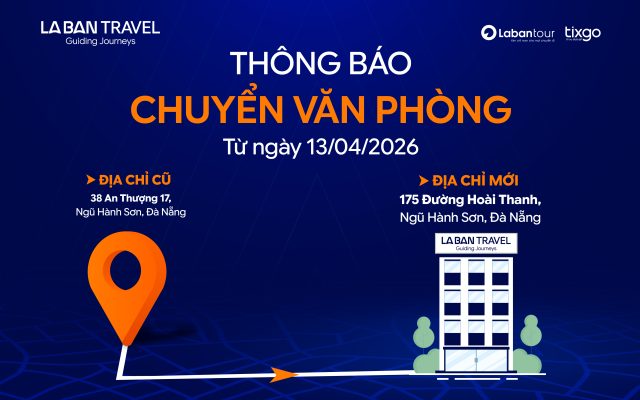 [Thông báo] La Bàn Travel chính thức chuyển văn phòng từ ngày 13/4/2026