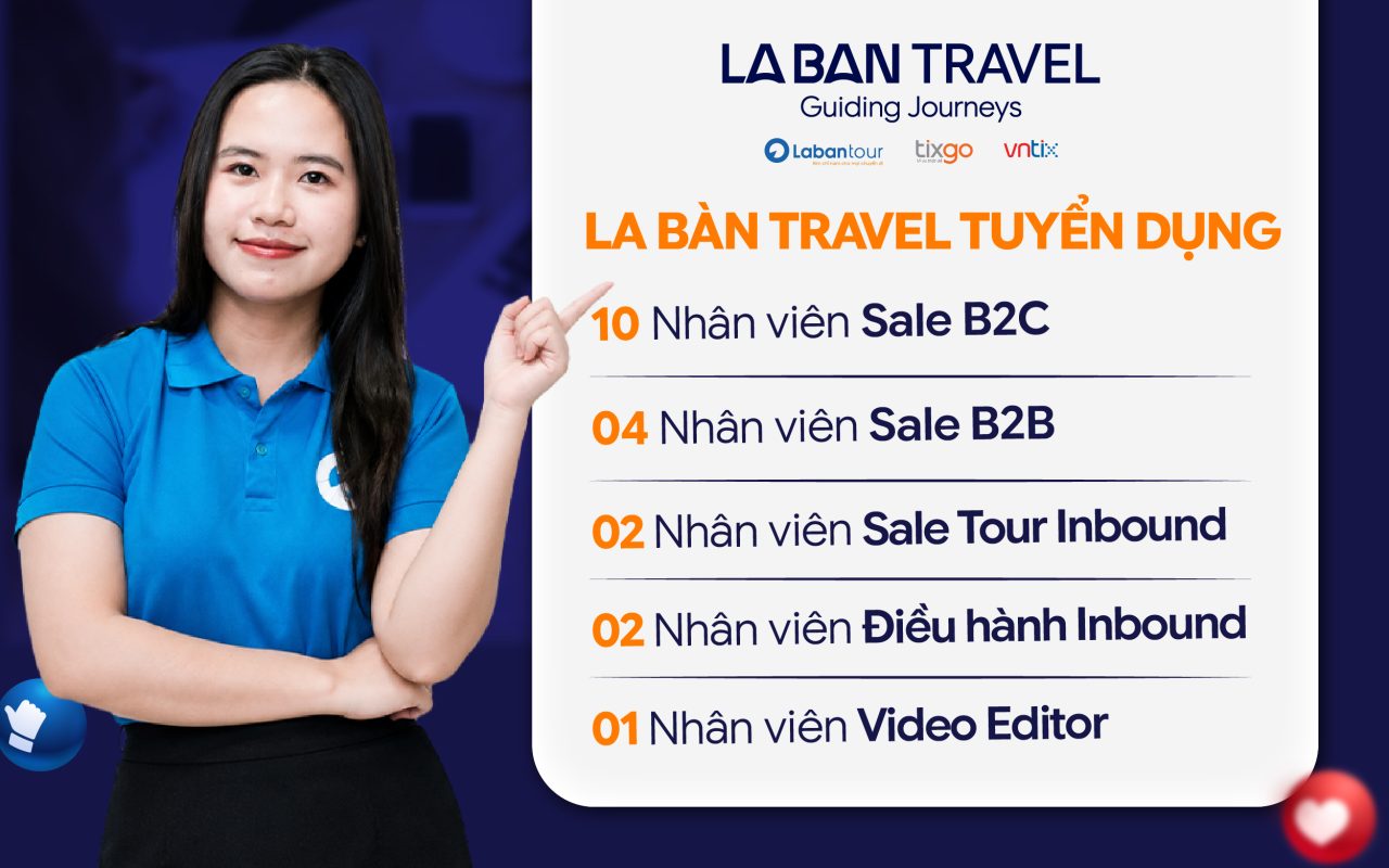 La Bàn Travel tuyển dụng tháng 7/2026: Nhiều vị trí hấp dẫn